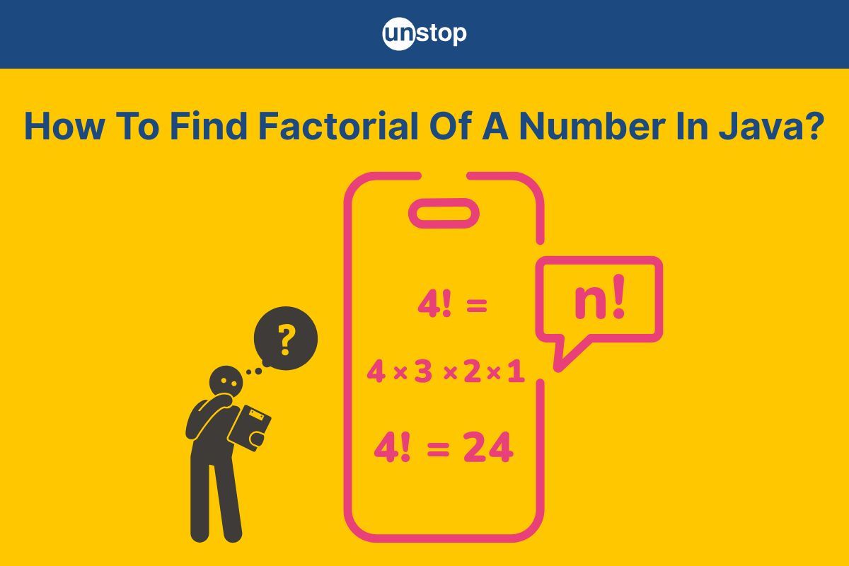 Factorial Program In Java - All Methods Explained With Examples