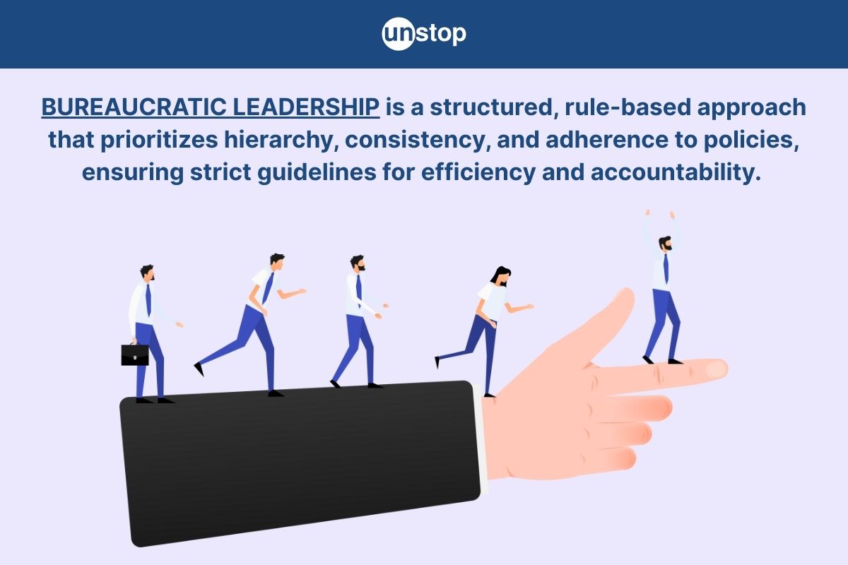 What is Bureaucratic Leadership? Definition, Characteristics & Examples