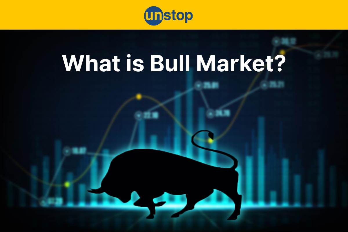 Bull Market: Meaning, Causes, Examples & Investment Strategies