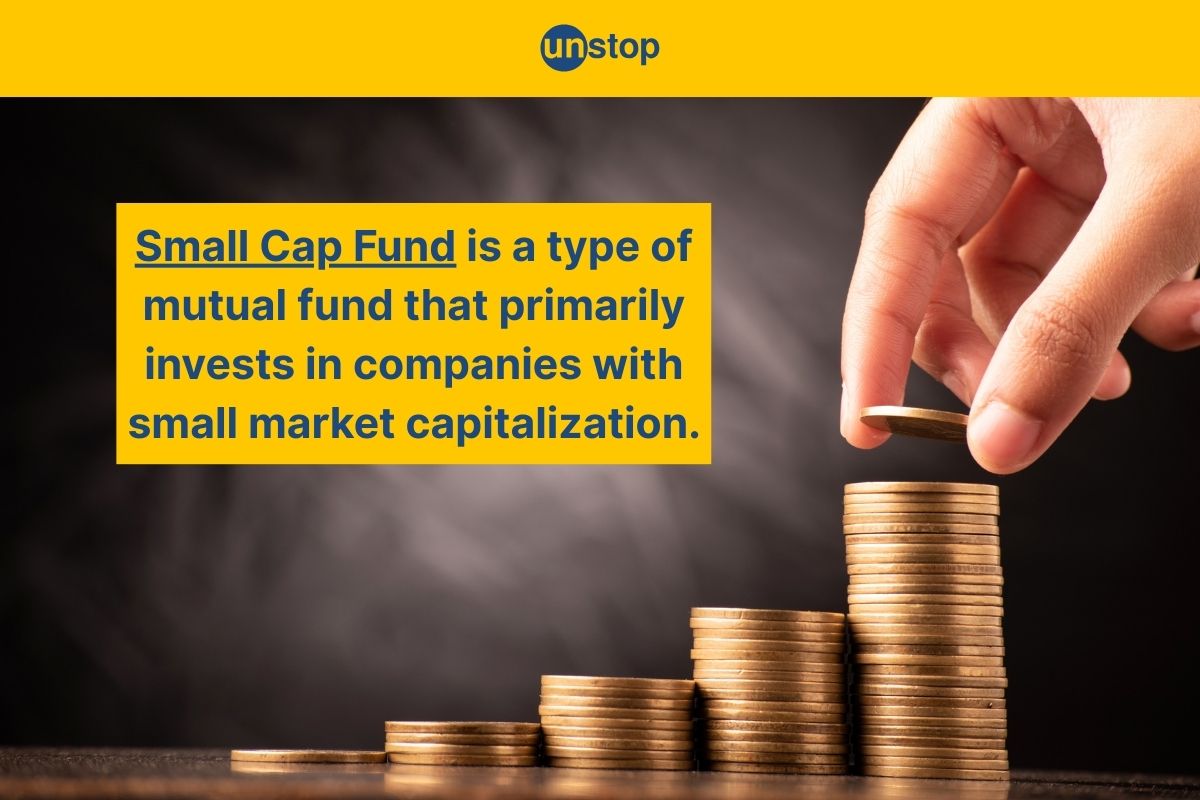 Small Cap Fund: Features, Benefits, and Risks Explained in Detail