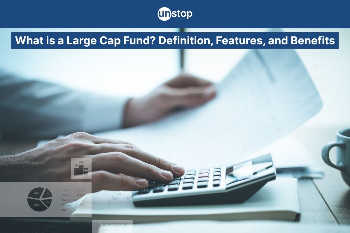 Large Cap Fund: Meaning, Benefits, and Best Mutual Funds for 2025