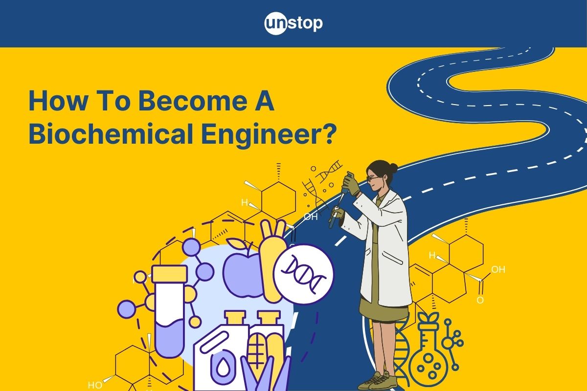 Biochemical Engineer Career Requirements, Skills, Scope, & More