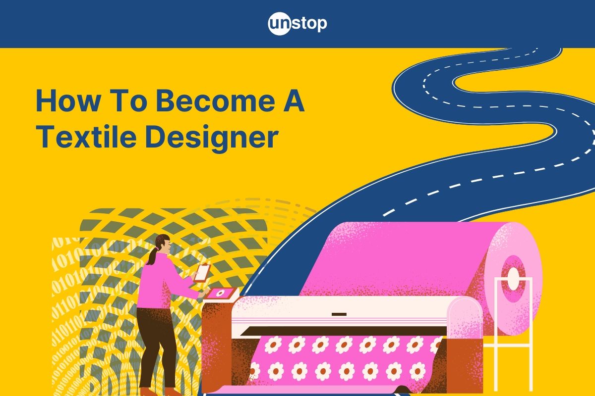 Textile Designer Career In 2025: Roles, Skills, Salary, & More
