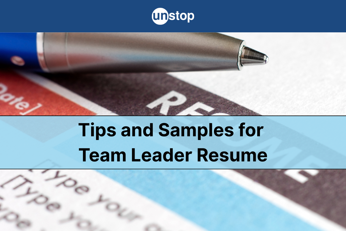 How To Create A Team Leader Resume: Tips And Samples