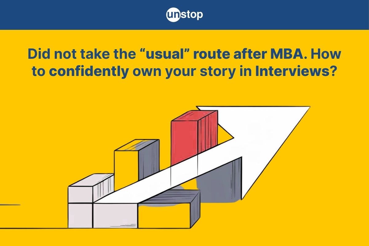 Not the Usual Post-MBA Route? Own Your Story Confidently in Interviews