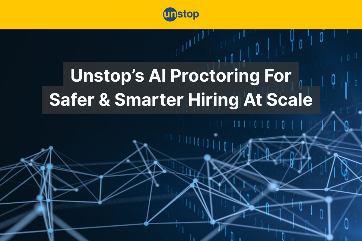 Unstop’s AI Proctoring: Smarter, Safer, & Scalable Hiring Assessments