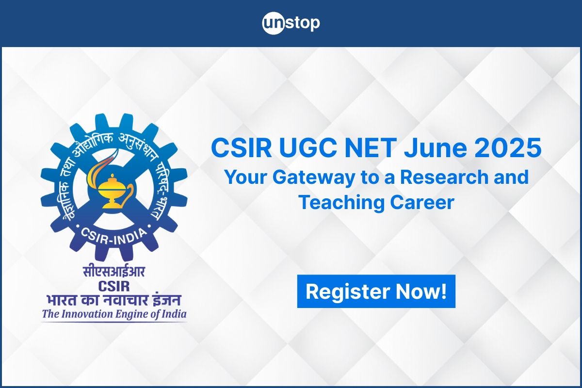 CSIR UGC NET June 2025 Registration Open: Everything You Need To Know