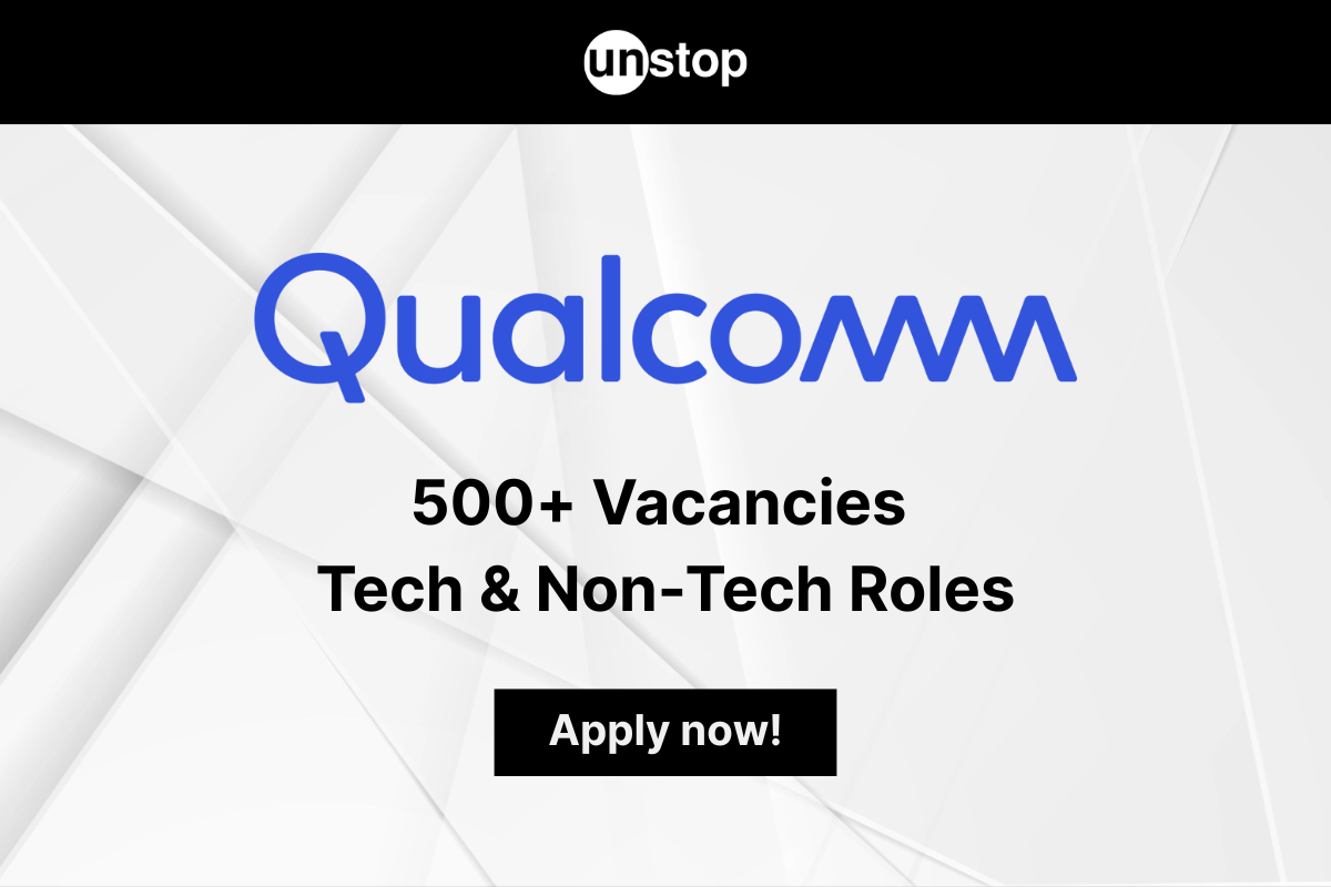 Qualcomm India Hiring For 500+ Roles, Apply Now!