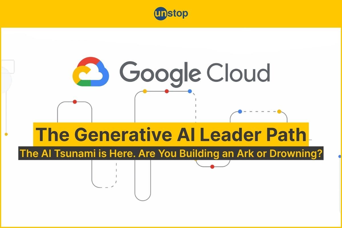 Google GenAI Leader Path: Don’t Survive, Thrive With AI (Starting Now)