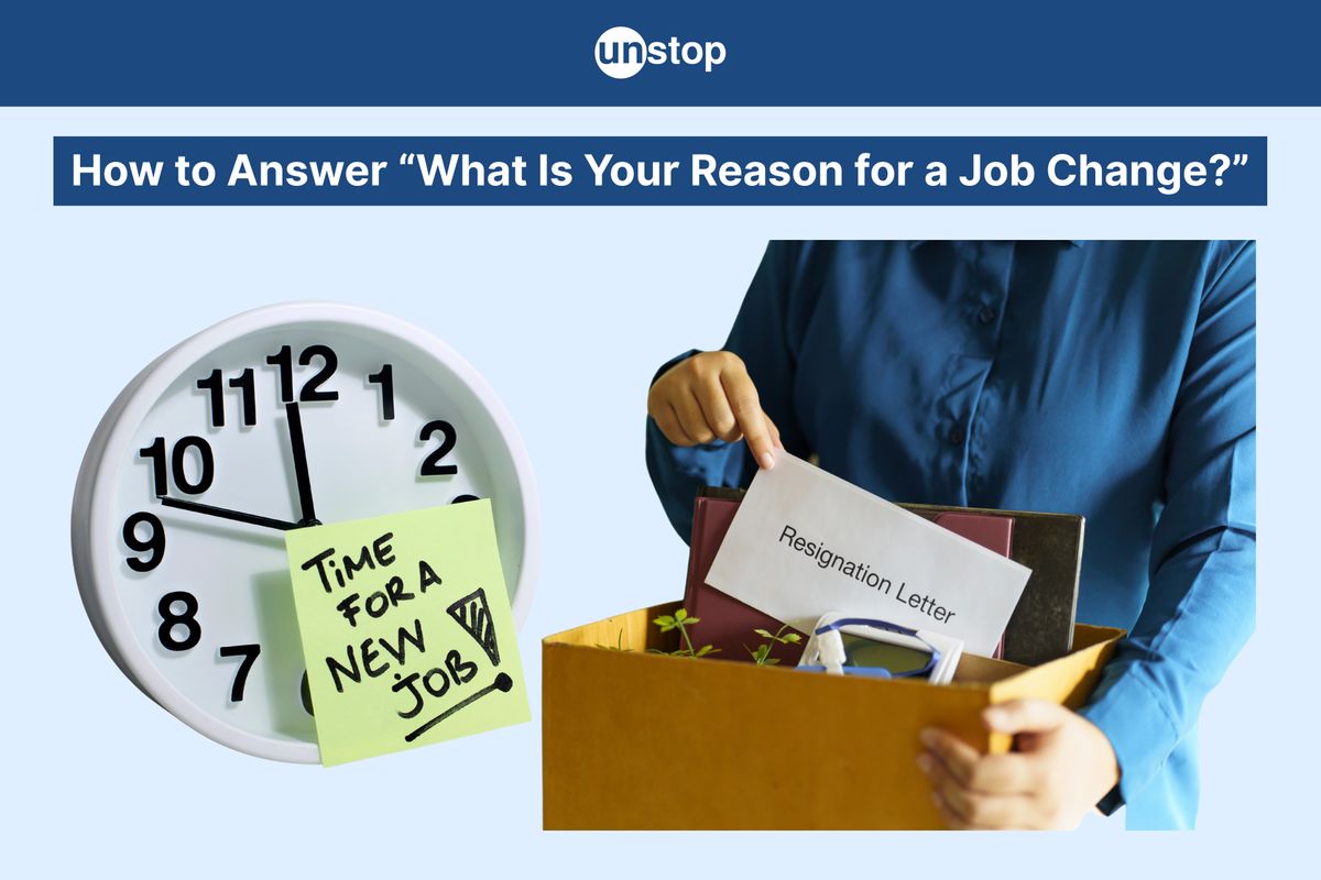 Reason for Job Change: Best Answers, Examples & Why You Should Move