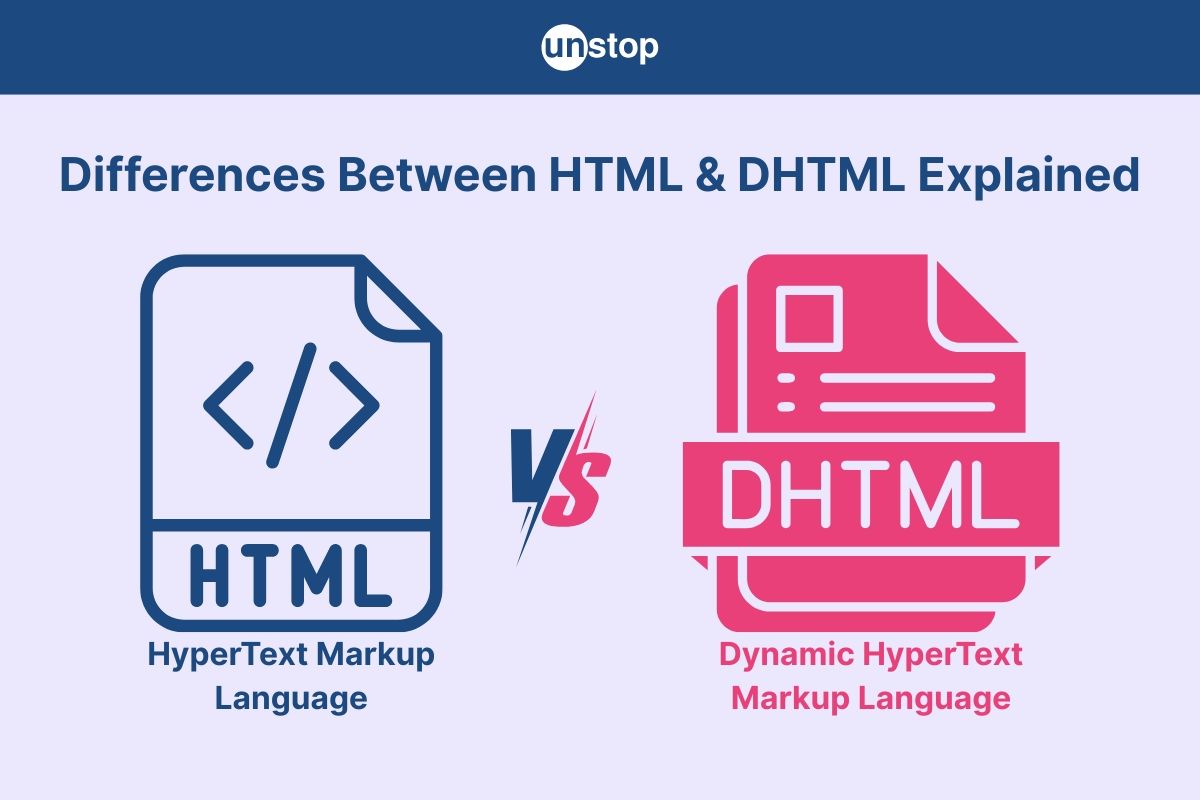 HTML Vs. DHTML: What's the Key Difference and How They Work // Unstop