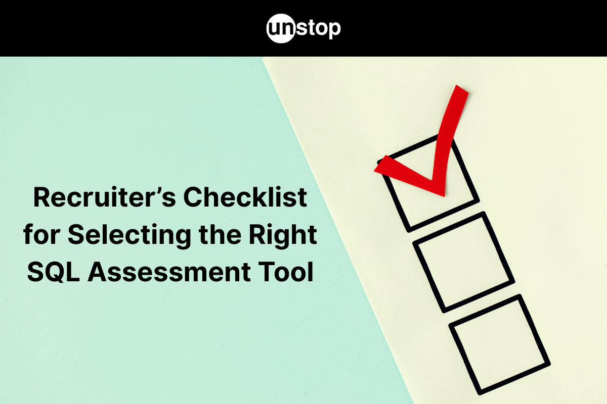 How To Choose The Right SQL Assessment Tool: A Technical Recruiter’s Checklist