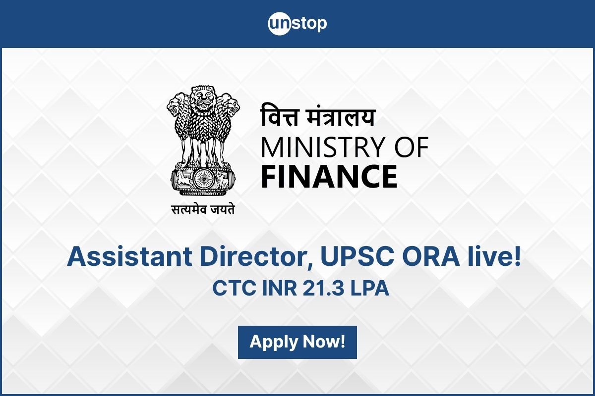 Ministry Of Finance, Assistant Director Recruitment 2025: UPSC ORA | CTC 21.3 LPA