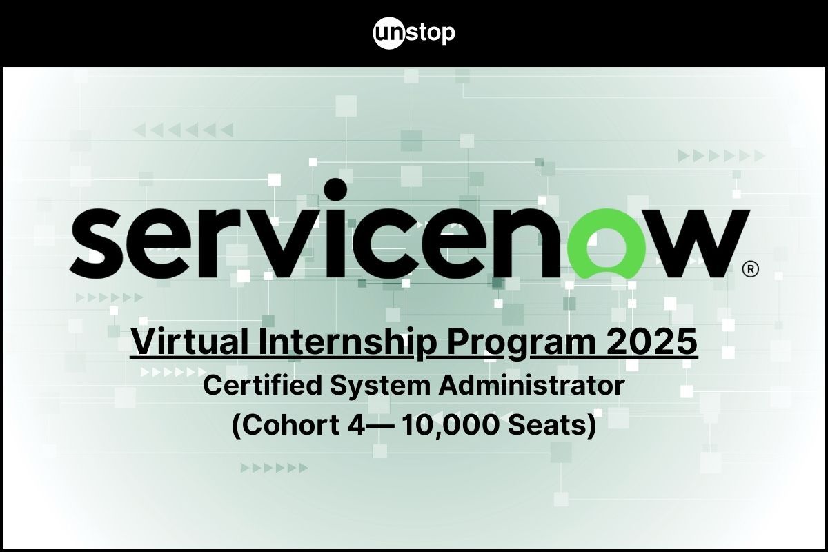 ServiceNow Virtual Internship 2025 (CSA—Cohort 4) | 8 Weeks | 10,000 Seats