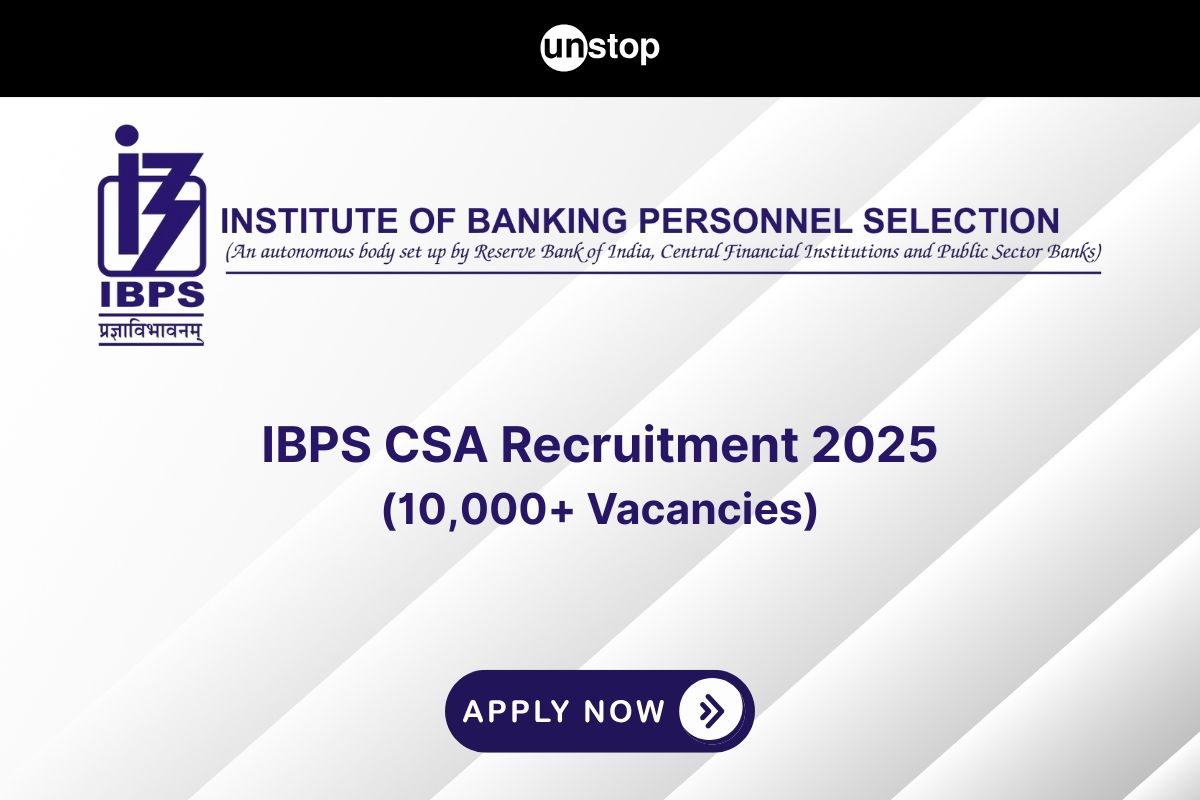 IBPS CSA Recruitment 2025: 10,277 Vacancies for Graduates of Any Stream