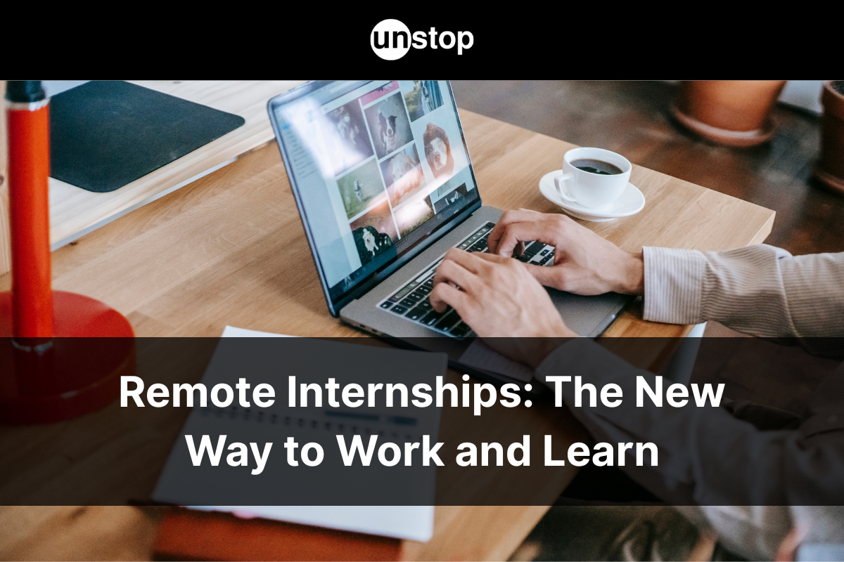 What Is A Remote Internship? The Future Of Work Experience Is Here