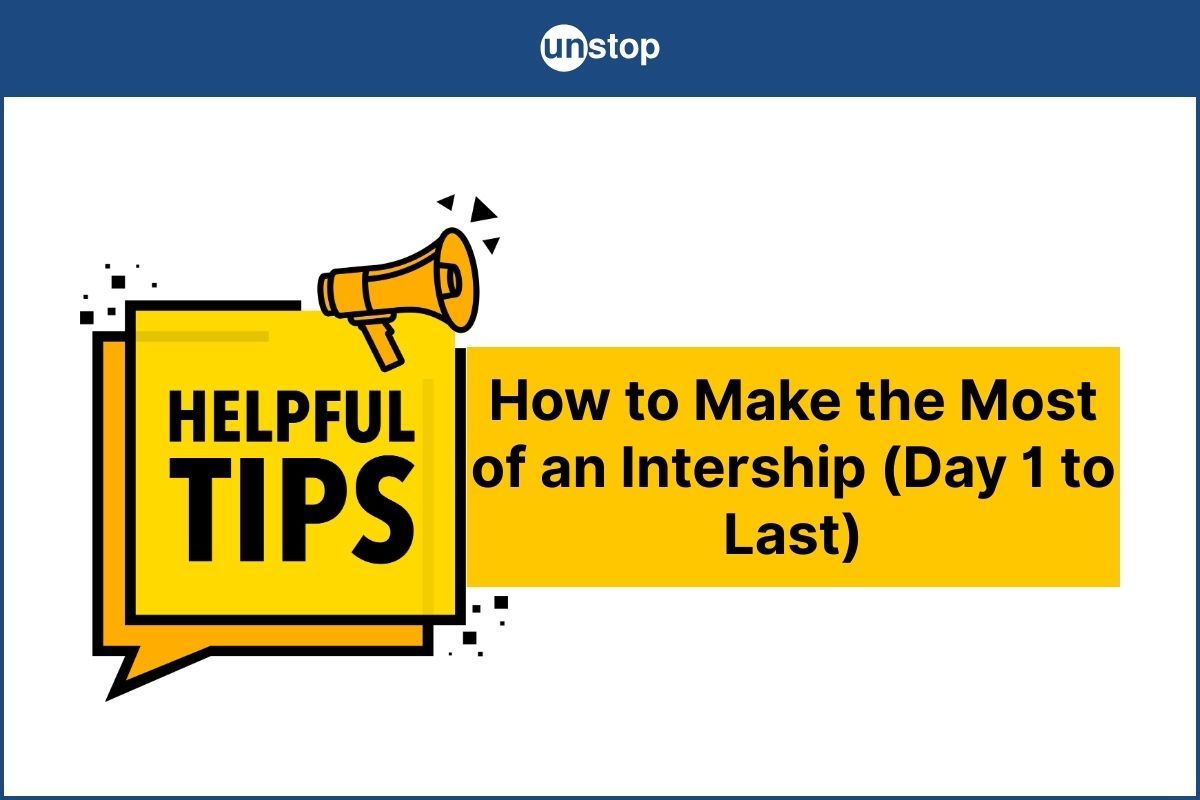 41 Important Tips While Doing An Internship: How To Excel From Day One
