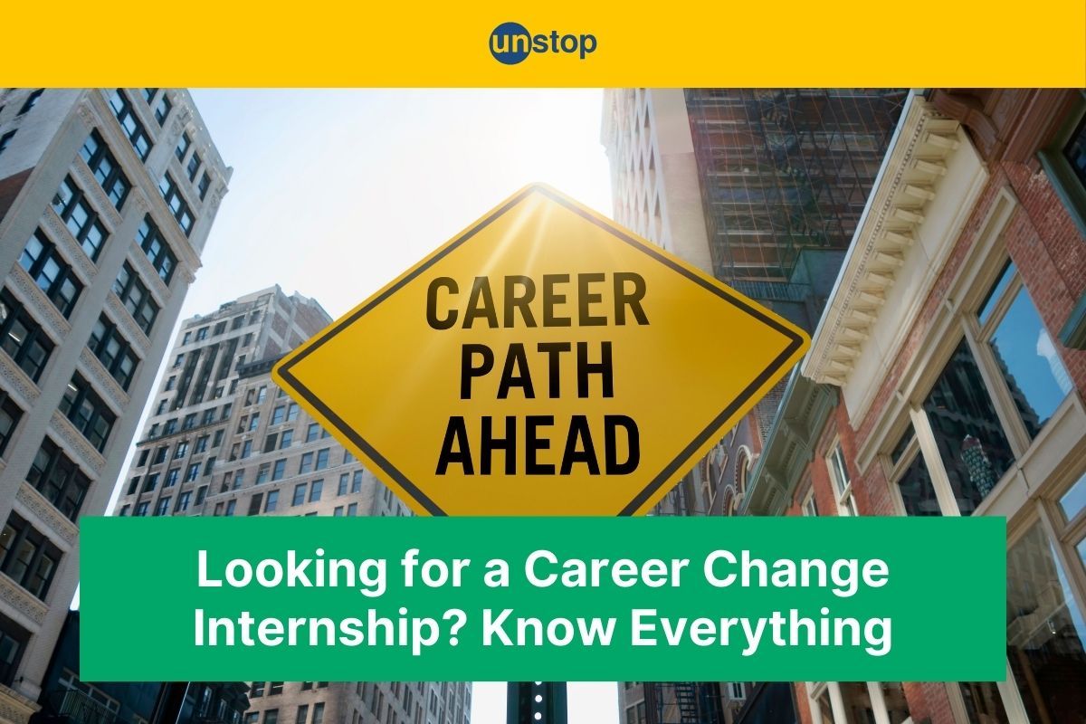 Career Change Internships: How To Pivot Careers Through Internships