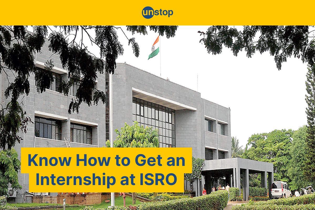 How To Get An Internship In ISRO: Student’s Playbook