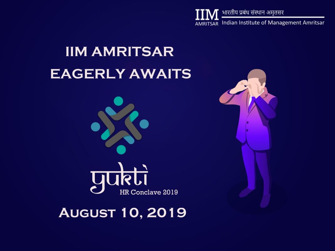 Yukti 2019: IIM Amritsar is all set to host the 4th edition of the HR Conclave