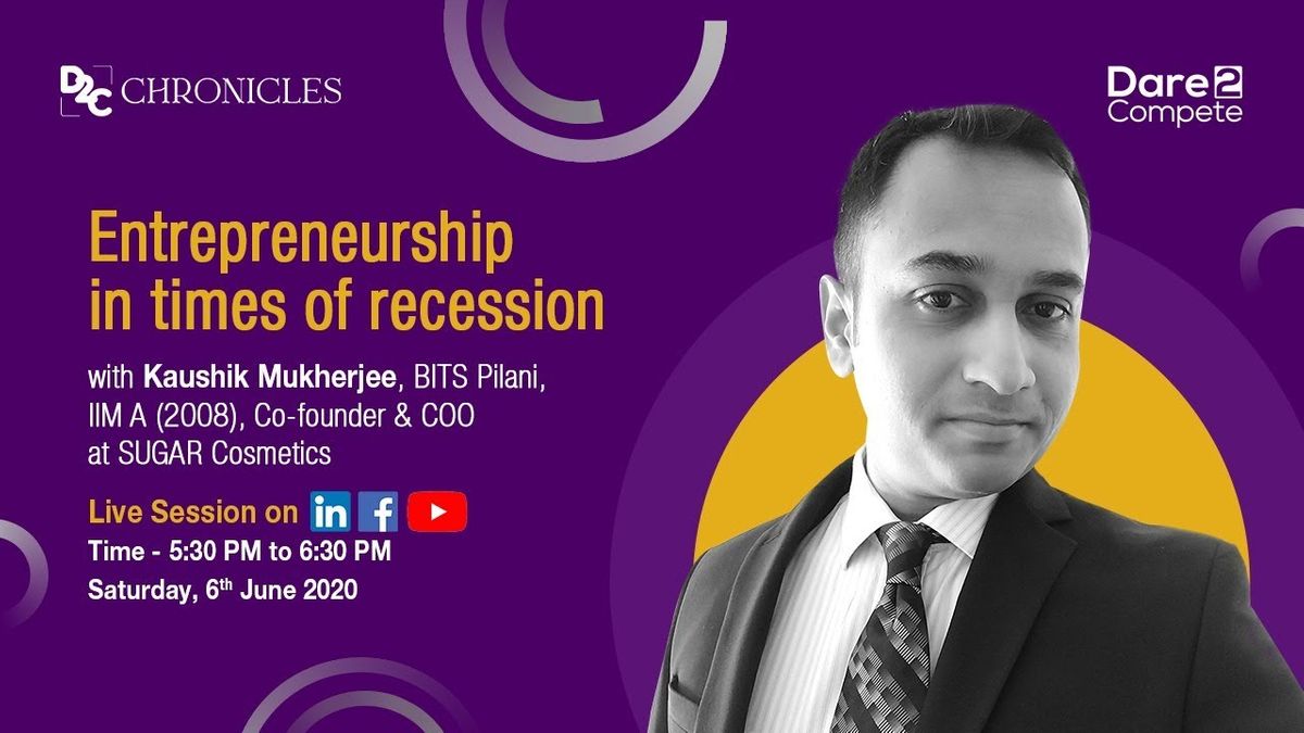 Entrepreneurship in times of recession with Kaushik Mukherjee, BITS Pilani, IIM Ahmedabad, Co-Founder COO SUGAR