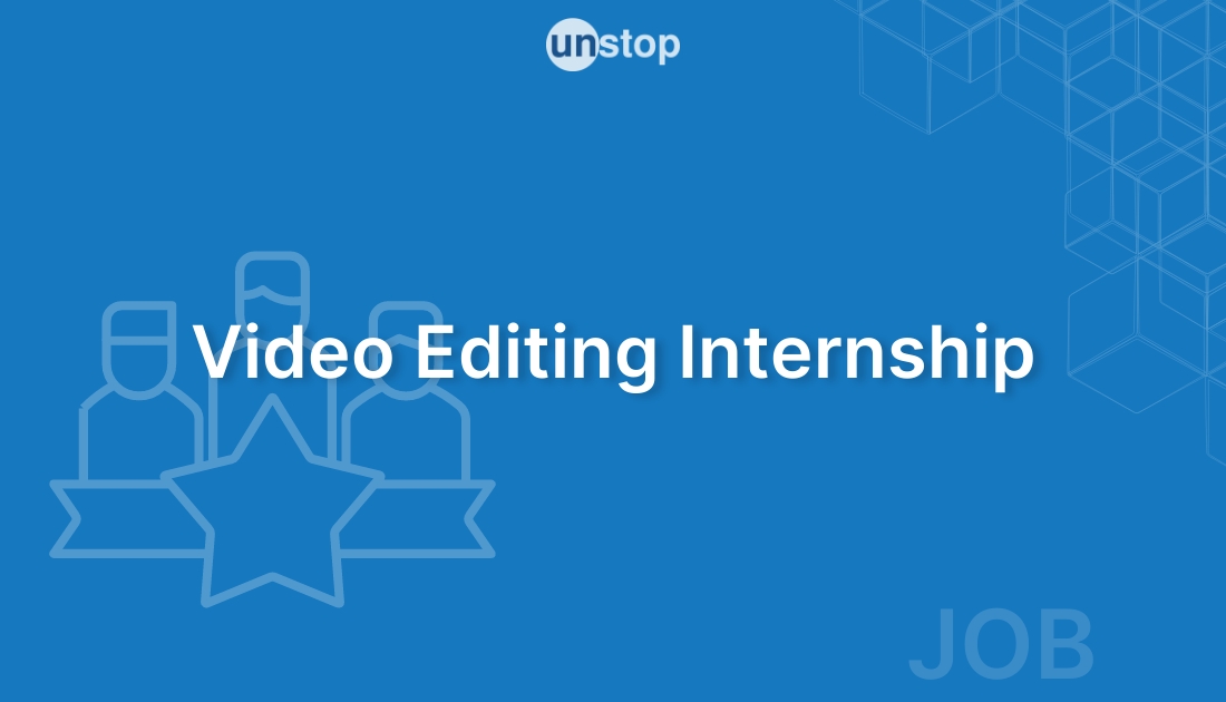 Video Editing Internship by Startup Media! // Unstop