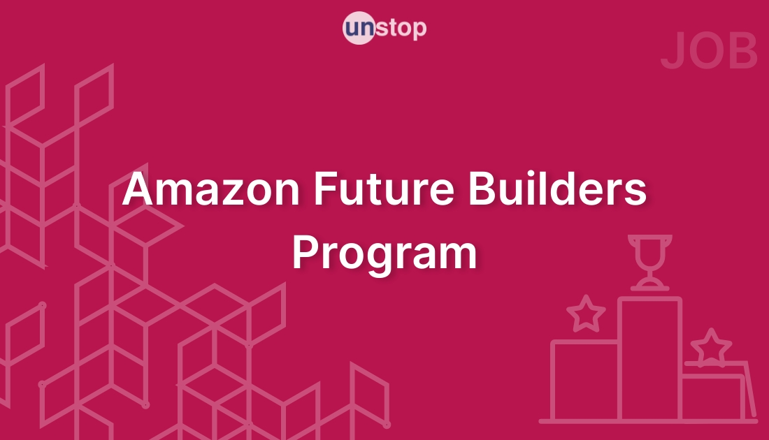 Amazon Future Builders Program by Amazon! // Unstop (formerly