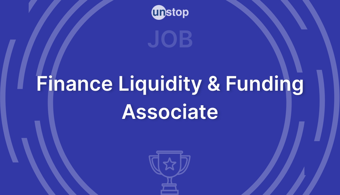 Associate Finance Liquidity & Funding by Stanley! // Unstop