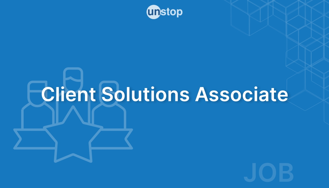Client Solutions Associate by Factset Systems India Pvt. Ltd.! // Unstop  (formerly Dare2Compete)