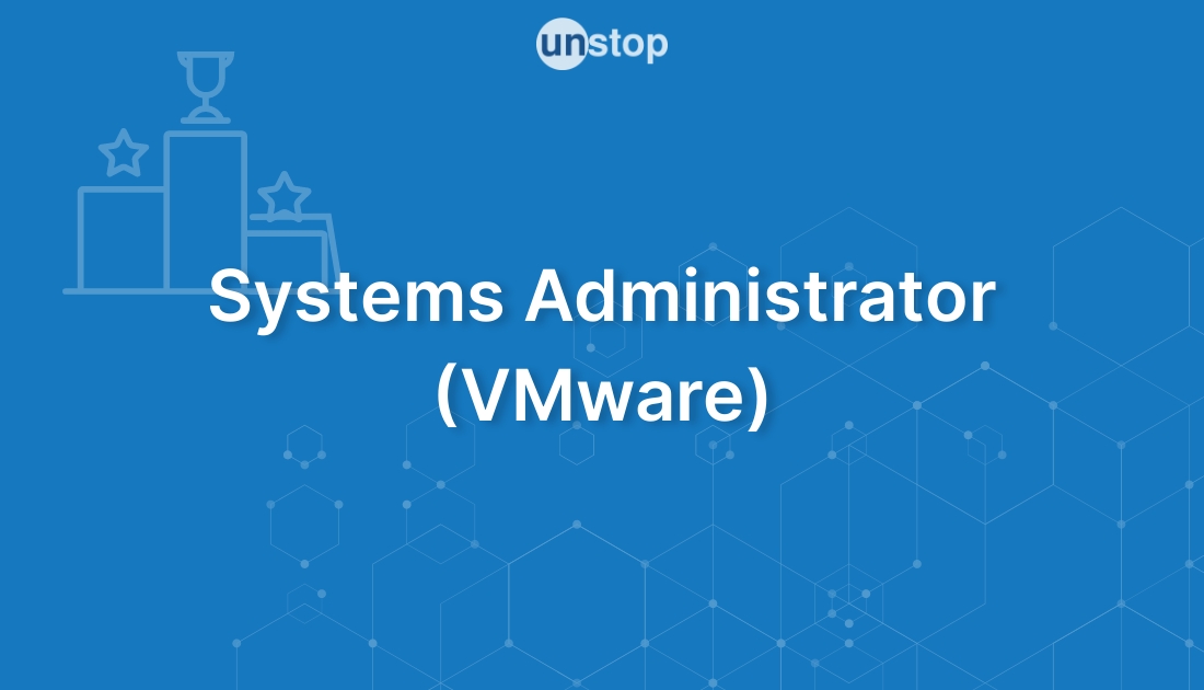 Systems Administrator - VMware by Kyndryl India Pvt. Ltd.! // Unstop ...