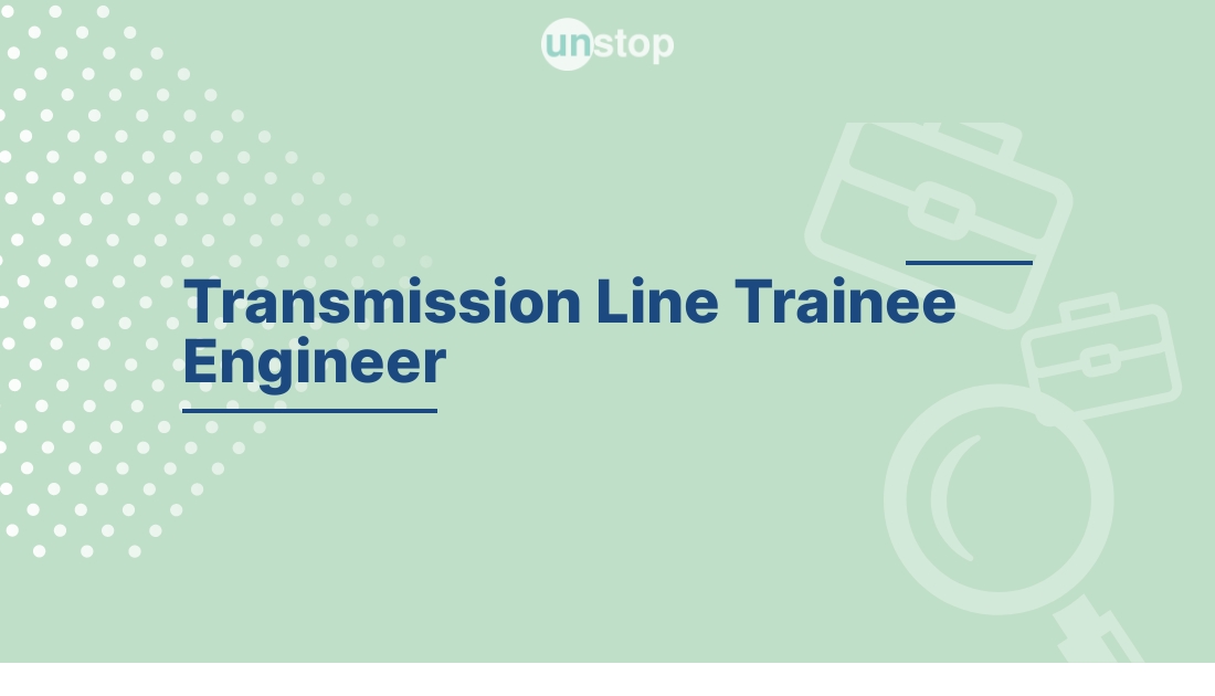 Transmission Line Trainee Engineer by Burns & McDonnell India