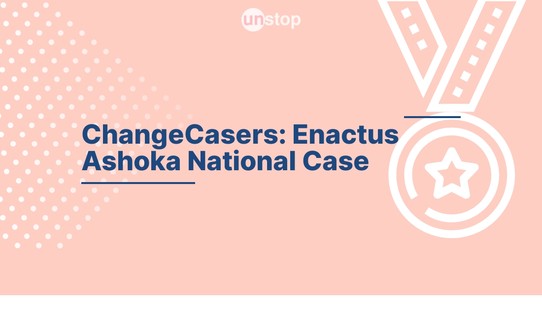 ChangeCasers Enactus Ashoka National Case by Ashoka University