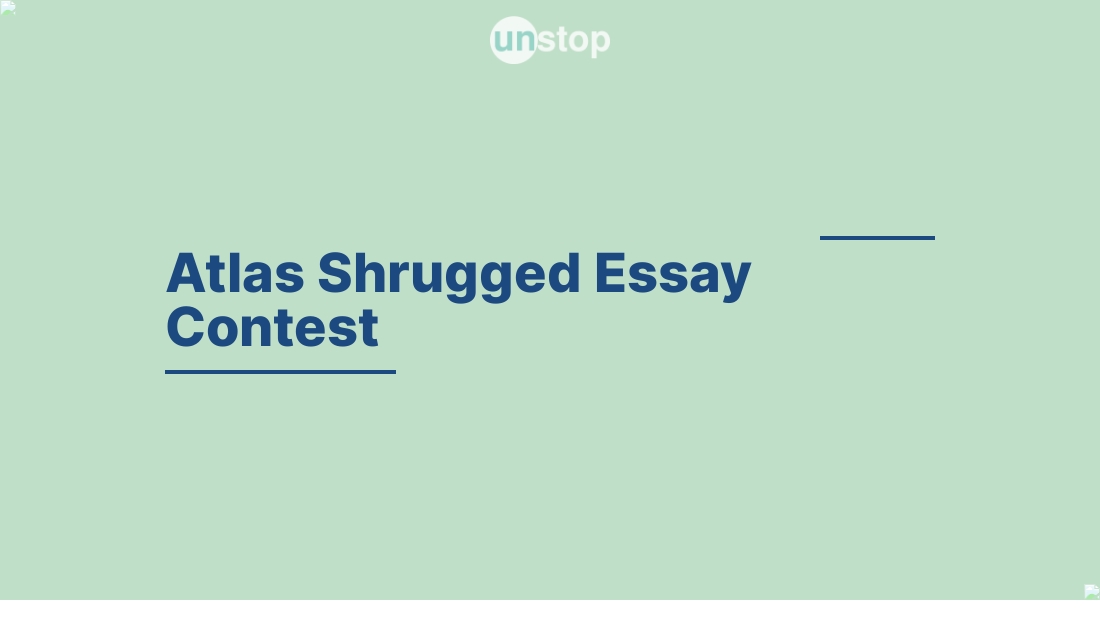 Atlas Shrugged Essay Contest by Ayn Rand Novels! // Unstop (formerly