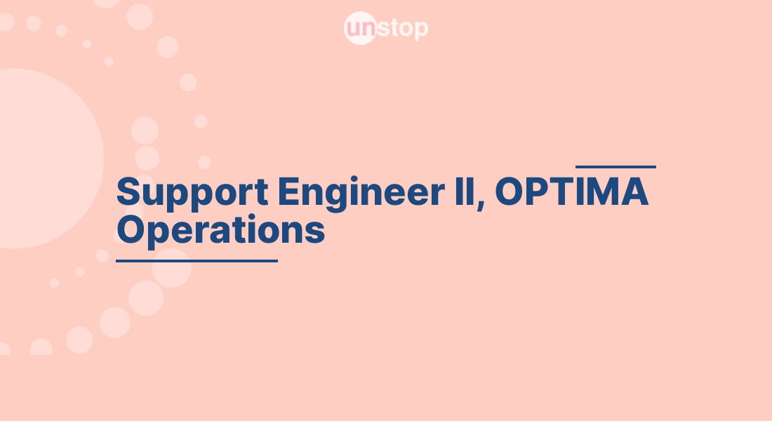 Support Engineer II, OPTIMA Operations by Amazon! // Unstop