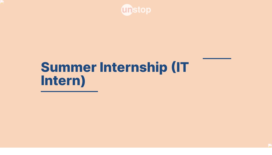 Summer Internship (IT Intern) by Procter & Gamble (P&G)! // Unstop