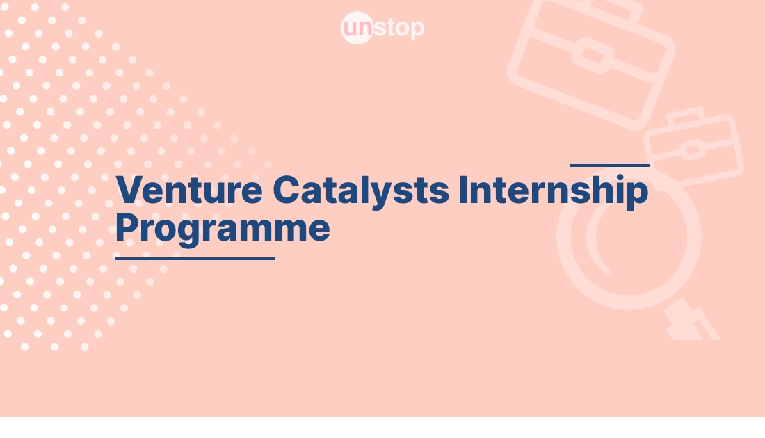 Venture Catalysts Internship Programme by Venture Catalysts! // Unstop