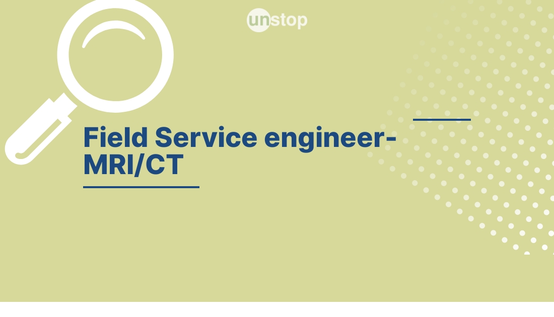 Field Service engineer MRI/CT by Philips! // Unstop (formerly