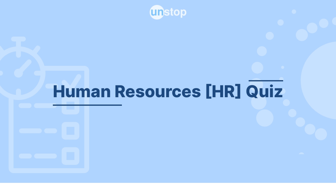 Human Resources [HR] QUIZ by Ava Intern! // Unstop (formerly