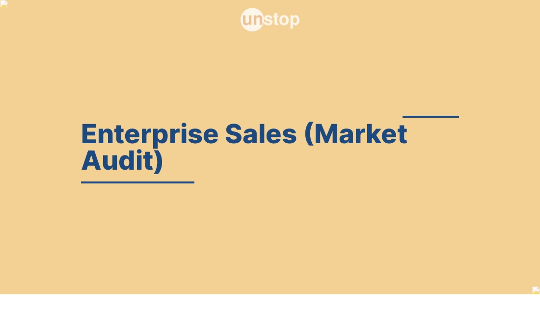 Enterprise Sales (Market Audit) by Paytm! // Unstop (formerly