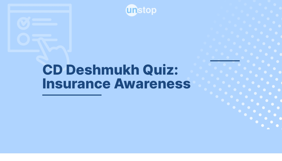 CD Deshmukh Quiz Insurance Awareness Quiz by National Insurance