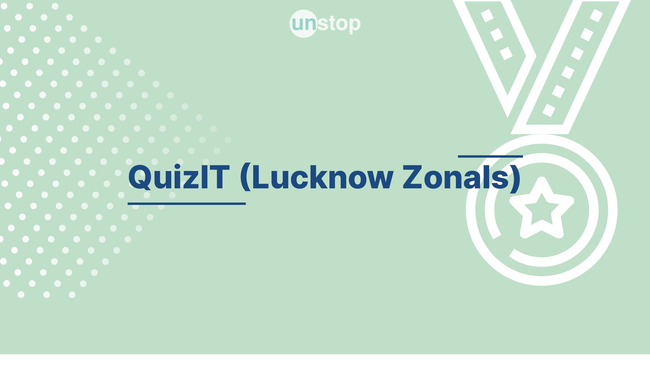 QuizIT (Lucknow Zonals) by Indian Institute of Technology (IIT), Roorkee!  // Unstop