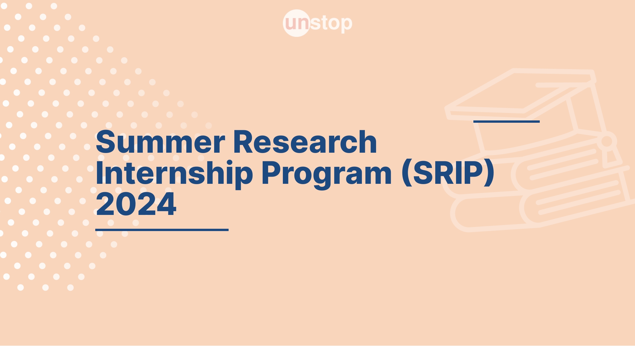 Summer Research Internship Program (SRIP) 2024 by Indian Institute of