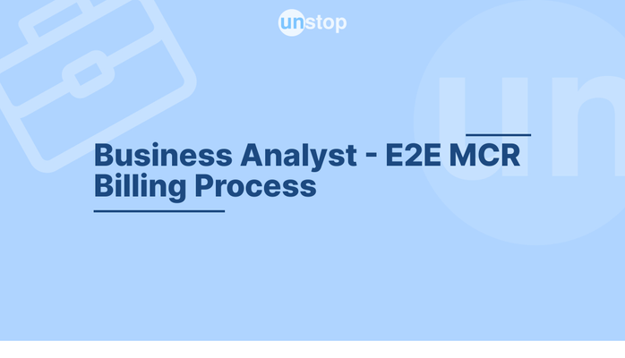 Business Analyst E2E MCR Billing Process by BOSCH Unstop