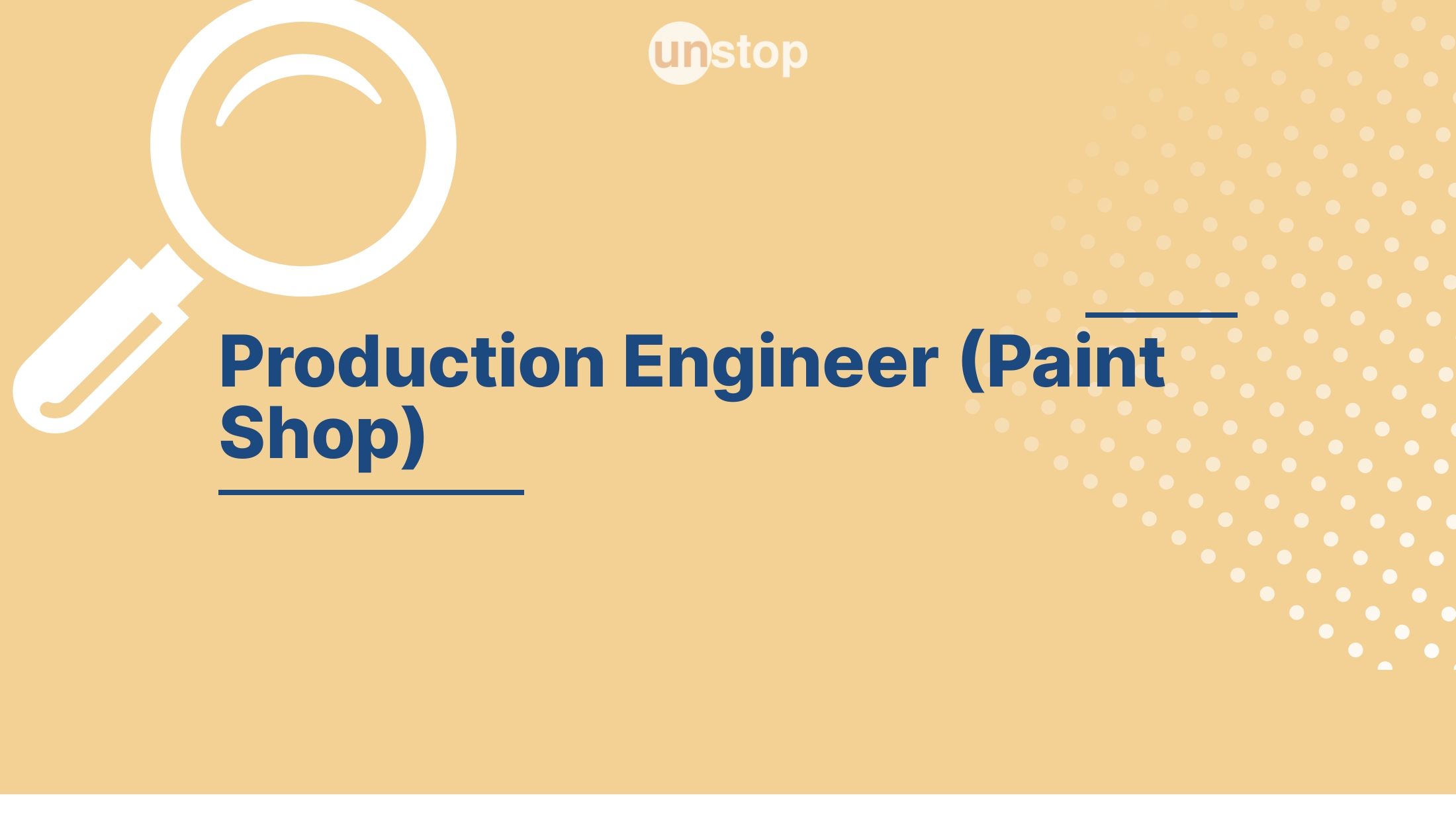 Engineer Production (Paint Shop) by Rucha Engineering 2.0! // Unstop