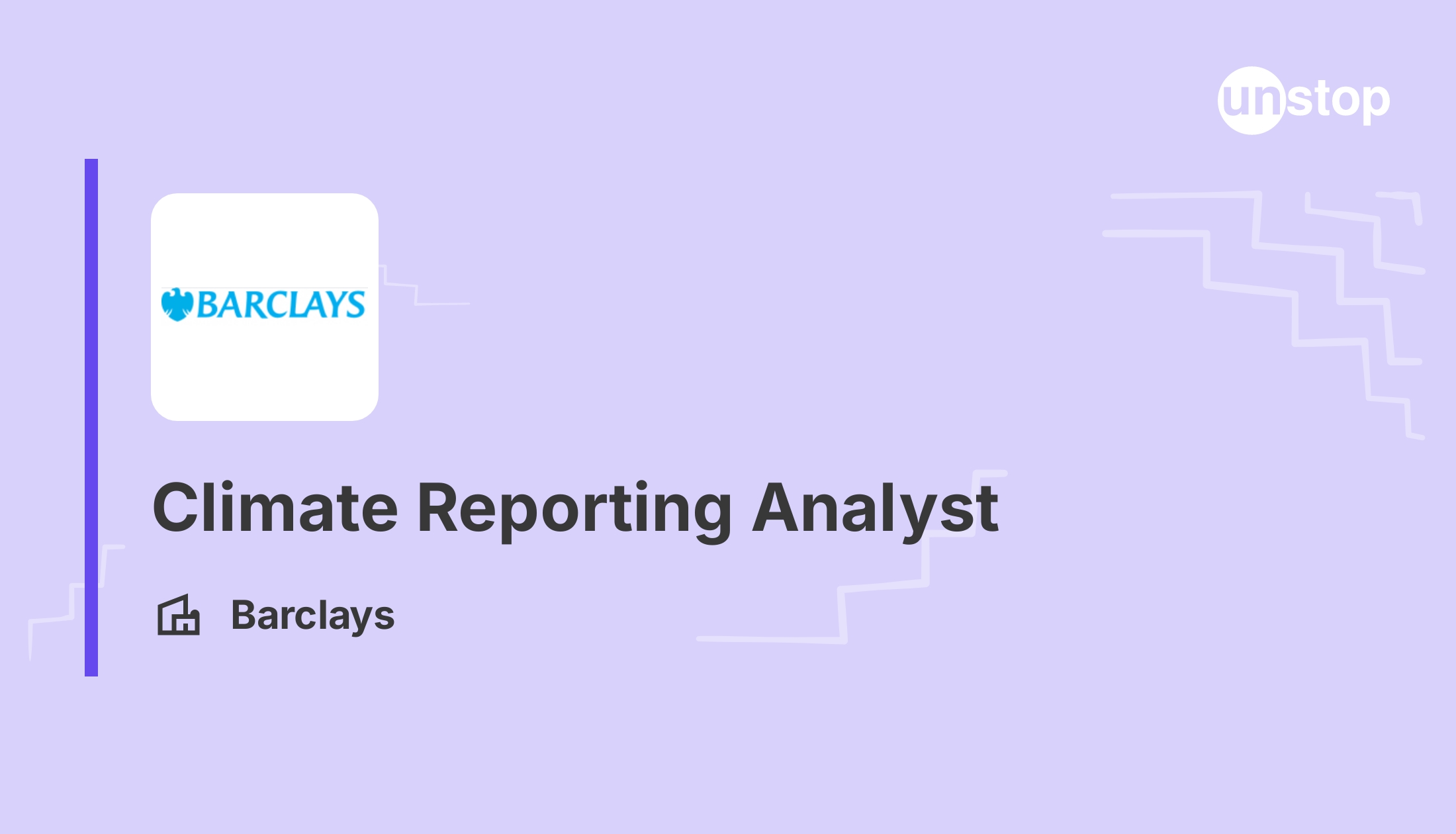 Join Barclays as a Climate Reporting Analyst 1142889 // Unstop