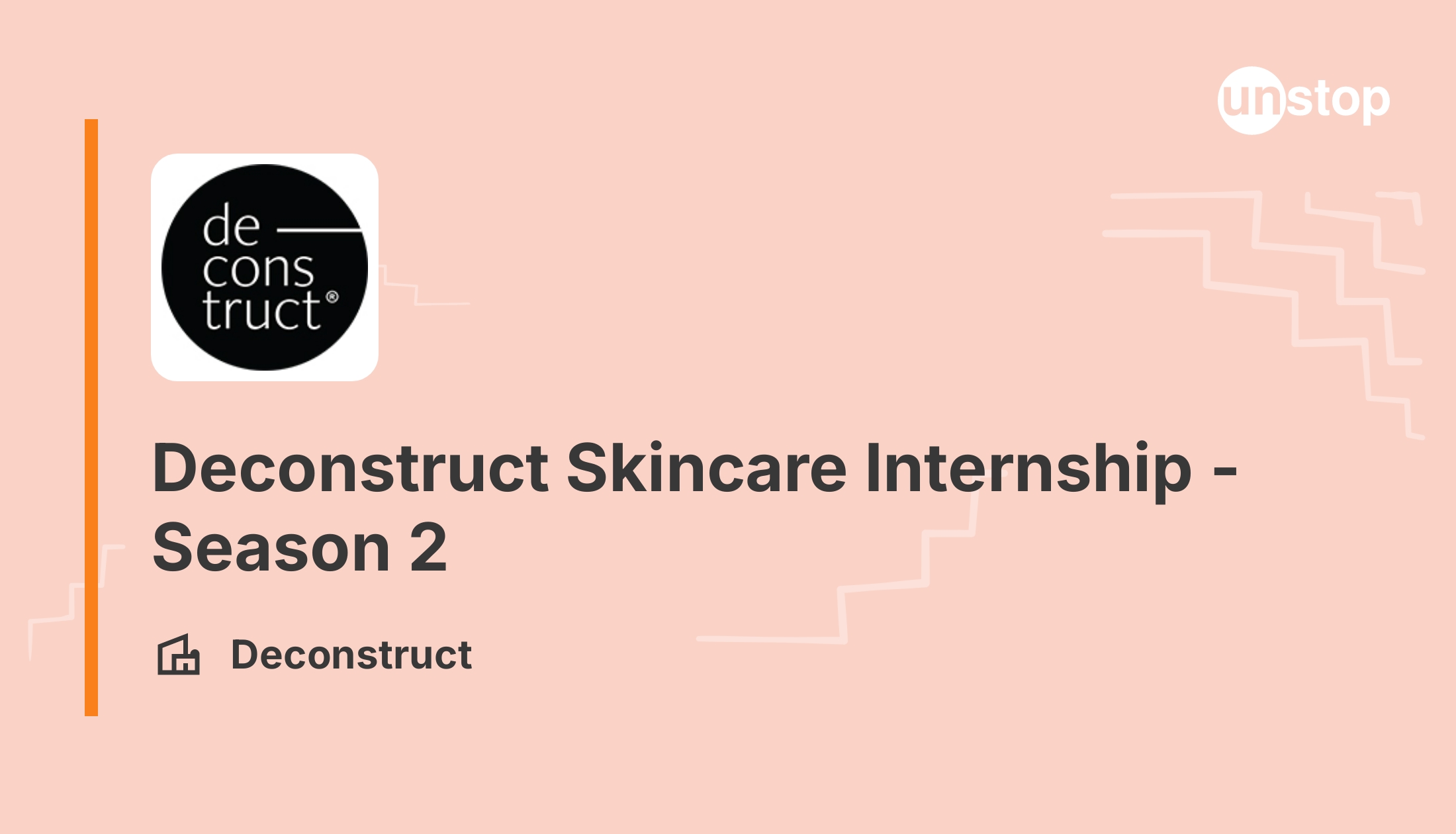 Deconstruct Internship Deconstruct Skincare Internship - Season 2 - Deconstruct