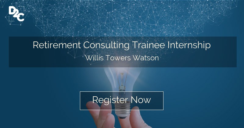 Retirement Consulting Trainee Internship By Willis Towers Watson 