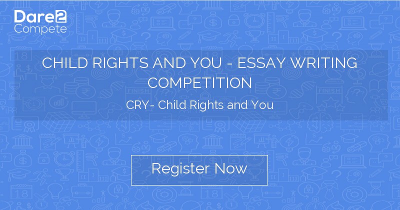 Library Essay In English Child Rights And You Essay Writing Competition From Cry Child Rights And You Research Essay Proposal also Persuasive Essay Topics For High School Students Child Rights And You Essay Writing Competition From Cry Child Thesis For Compare And Contrast Essay