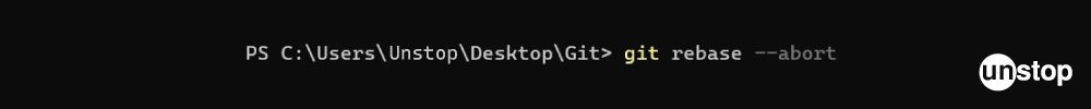 Git Commands | Example of git rebase command with --abort option.