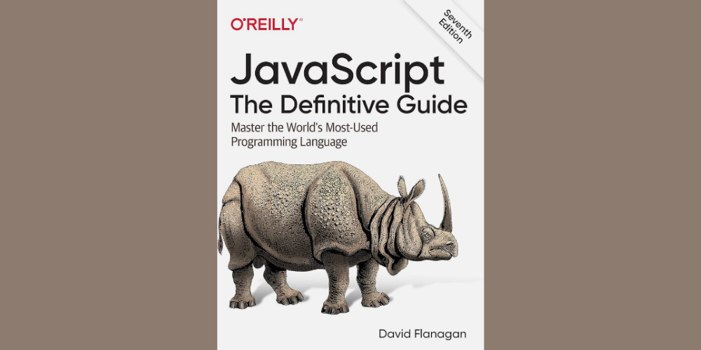 JavaScript: The Definitive Guide By David Flanagan